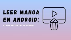 Leer Manga en Android